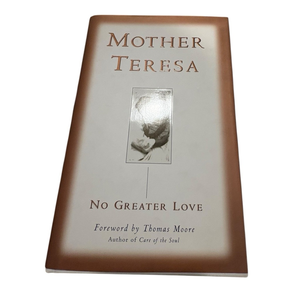 Mother Teresa No Greater Love Hardcover 1997 with Dust‎ Jacket